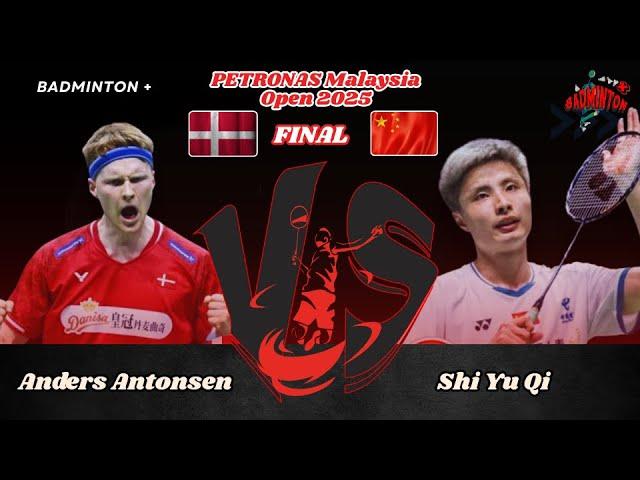 FINAL  Shi Yu Qi (CHN) vs Anders Antonsen (DEN) | PETRONAS Malaysia Open 2025 Baminton