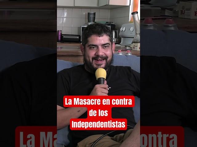 Una masacre en contra de los Independentistas (Masacre de Ponce)