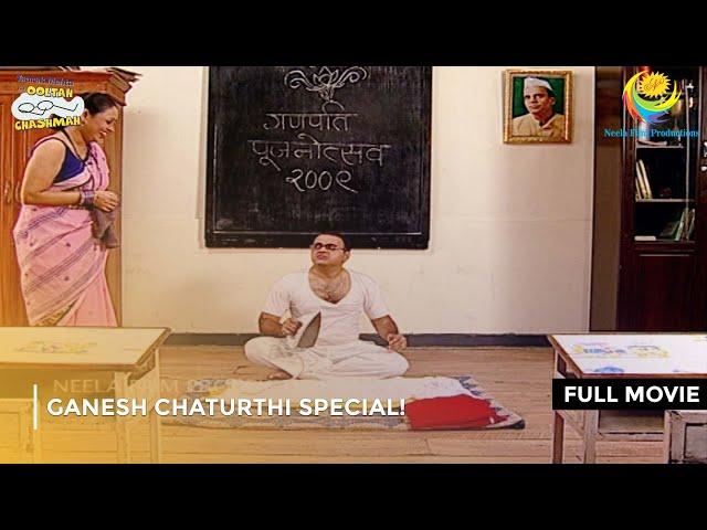 Ganesh Chaturthi Special I FULL MOVIE | Taarak Mehta Ka Ooltah Chashmah Ep 215 to 218