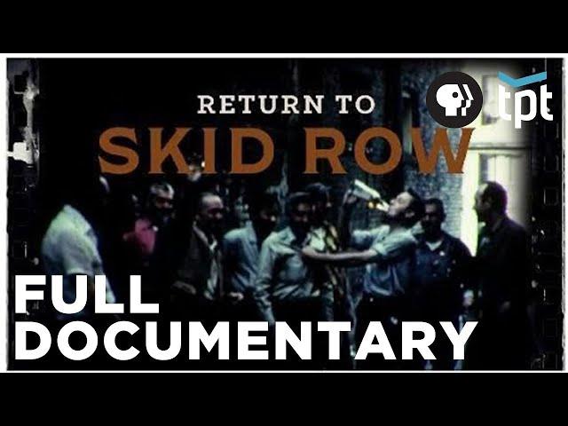 Return to Skid Row | Full Documentary