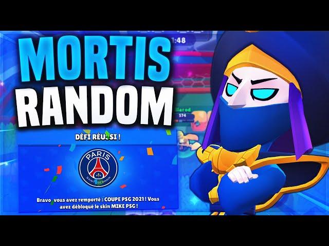 GAGNER le DÉFI PSG avec MORTIS UNIQUEMENT en RANDOM (impossible) - BRAWL STARS FR