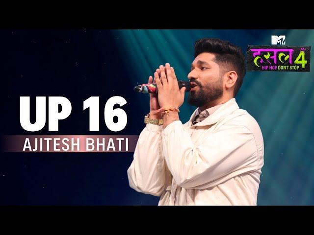 UP 16 | Ajitesh Bhati | MTV Hustle 4