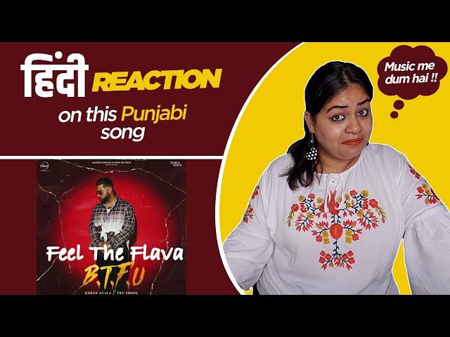 Reaction on Feel The Flava ( It'z All Good ) || Karan Aujla || BTFU ||