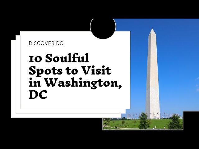 Top 10 Soulful Spots in Washington, DC