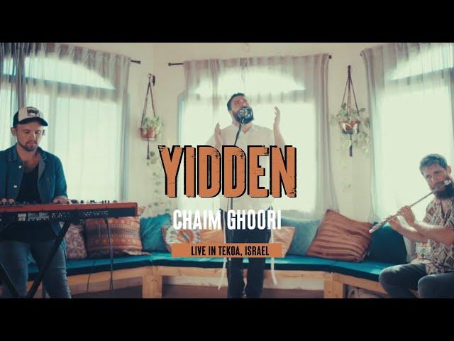 YIDDEN - Chaim Ghoori - Live in Tekoa, Israel