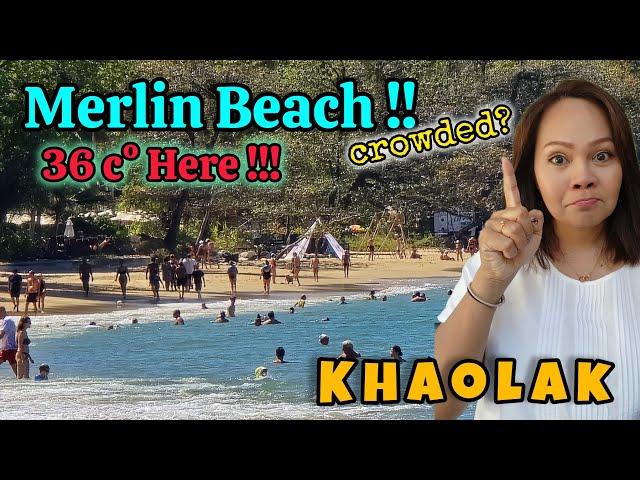 The beach here is crowded ? Merlin Beach | Very HOT here !! Khaolak Thailand 