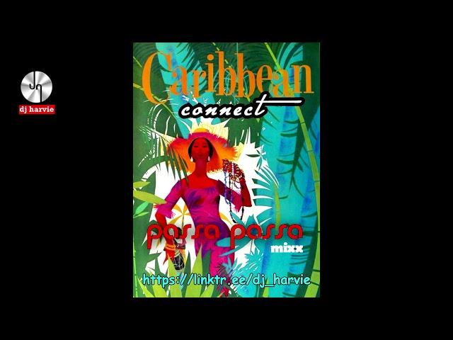 PASSA PASSA (CARIBEAN CONNECT)-DJ HARVIE