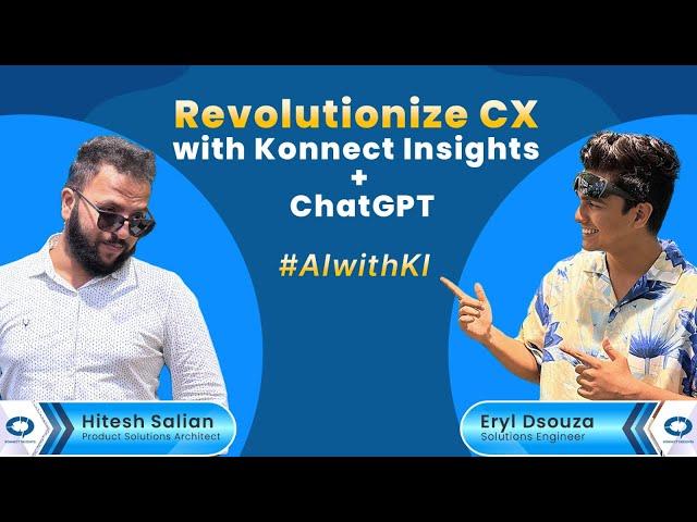 Revolutionize CX with Konnect Insights + ChatGPT! | Konnect Insights Webinar | #AIwithKI