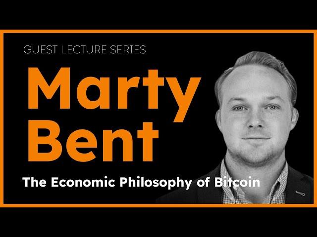 The Economic Philosophy of Bitcoin, Part II with Marty Bent | The Bitcoin Layer