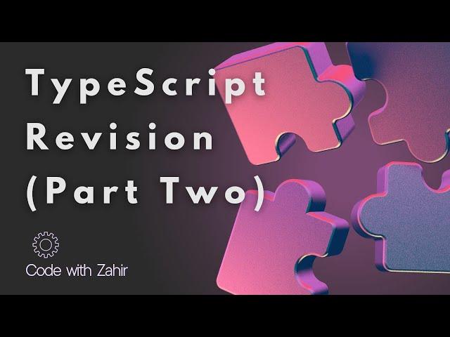 GIAIC | TypeScript Full Syllabus Revision Part 2 | TS | JS | Programming