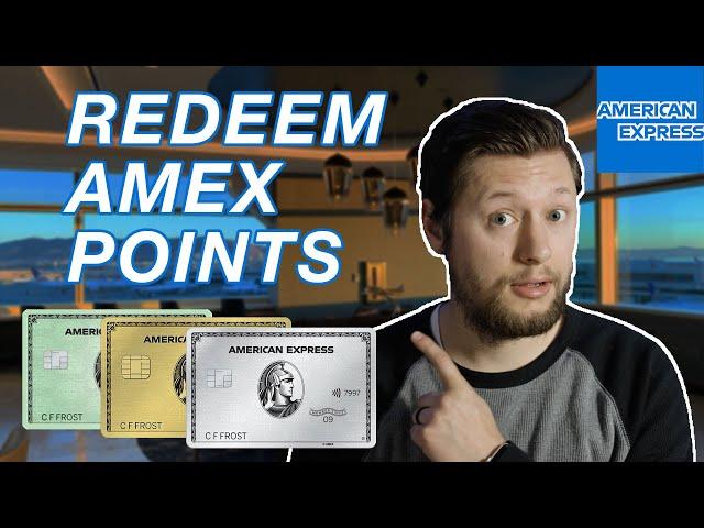 How to REDEEM Your Amex Membership Rewards For The BEST Value (Beginners Guide)