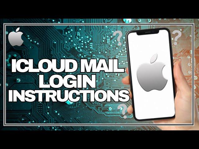 iCloud Mail Login Instructions | Quick & Easy