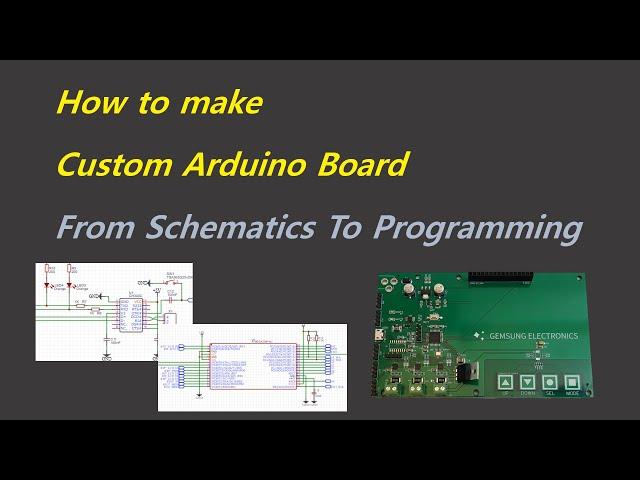 How to make a Custom Arduino Board - From Schematics to Programming
