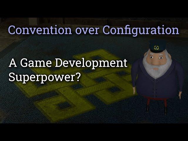 Convention over Configuration: A Game Development Superpower?