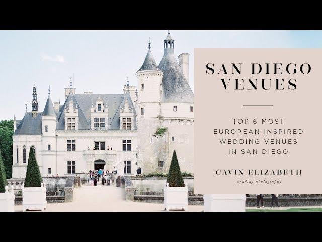 Top 6 Most European Wedding Venues in San Diego