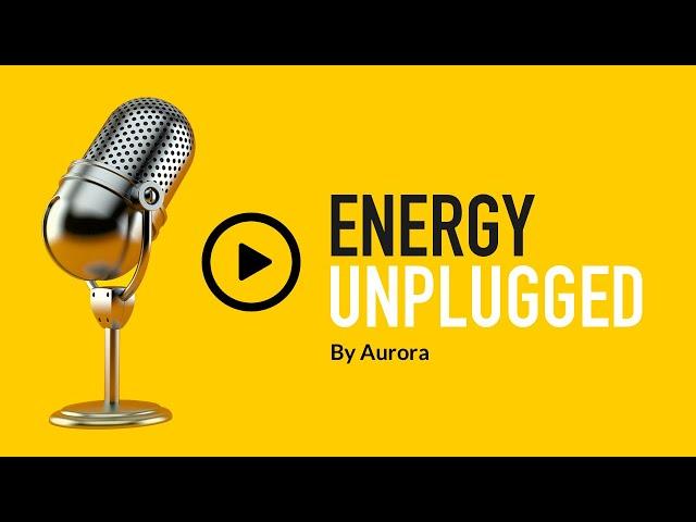 EP.154 Aurora on the Importance of Energy Networks for Investment Decisions and System Operation
