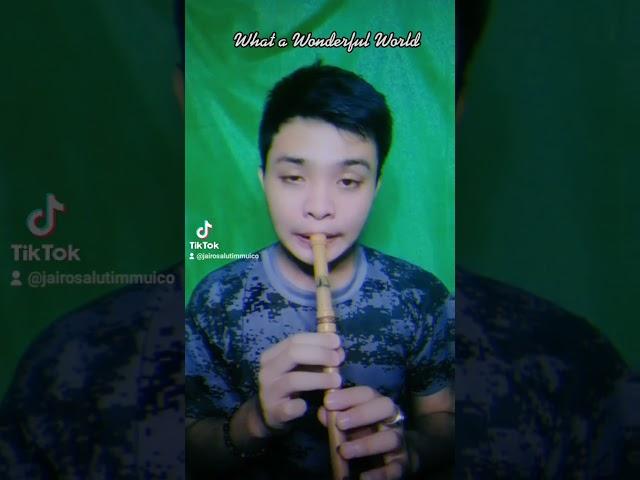 What A Wondeful World by Louis Armstrong (Bamboo Flute Cover)