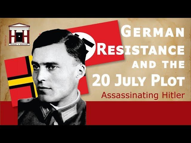 The German Resistance and July 20 Plot | Operation Valkyrie (1944)