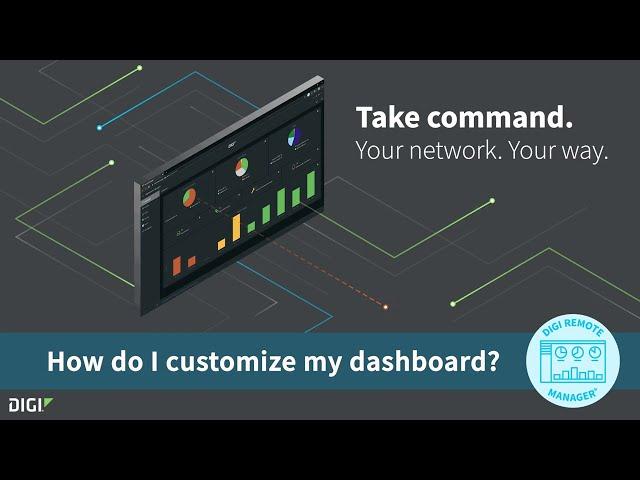 Digi Remote Manager 101: Customizing Your Dashboard