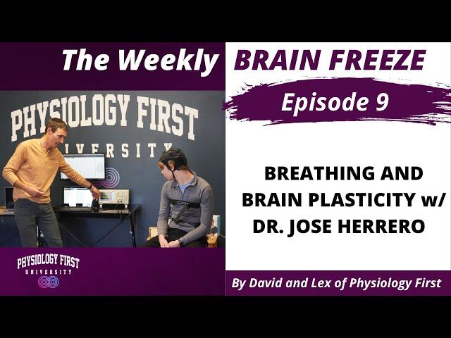 Episode 9   Breathing and Brain Plasticity with Dr Jose Herrero