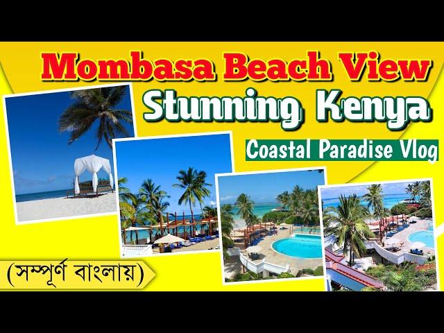 Mombasa Beach View | Stunning Kenya Coastal Paradise Vlog | Travel Guide 2025