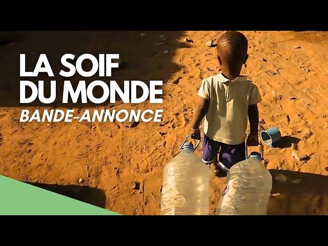 La Soif du Monde - Bande annonce [FR]