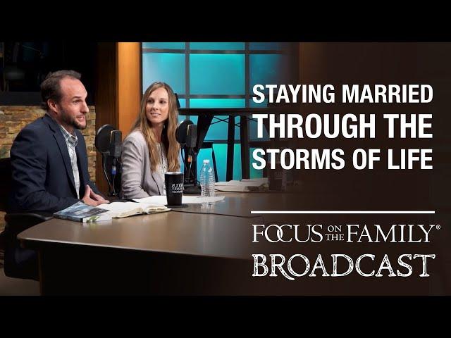 Staying Married Through the Storms of Life - Jeff & Sarah Walton