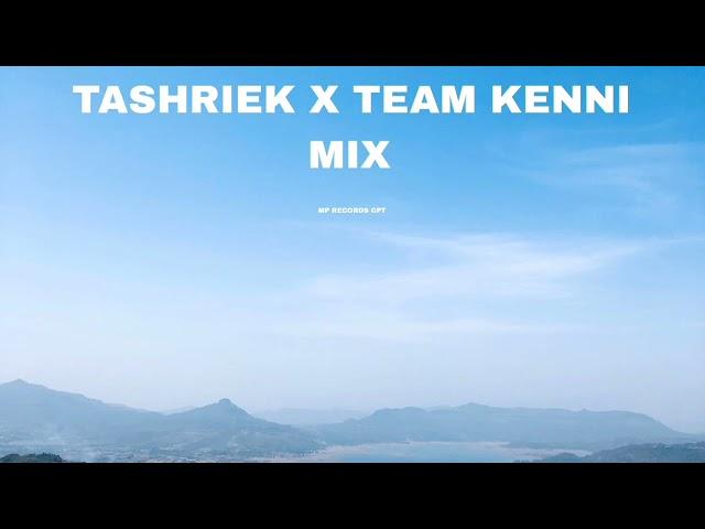 TASHRIEK X TEAM KENNI MIX [MP RECORDS CPT]