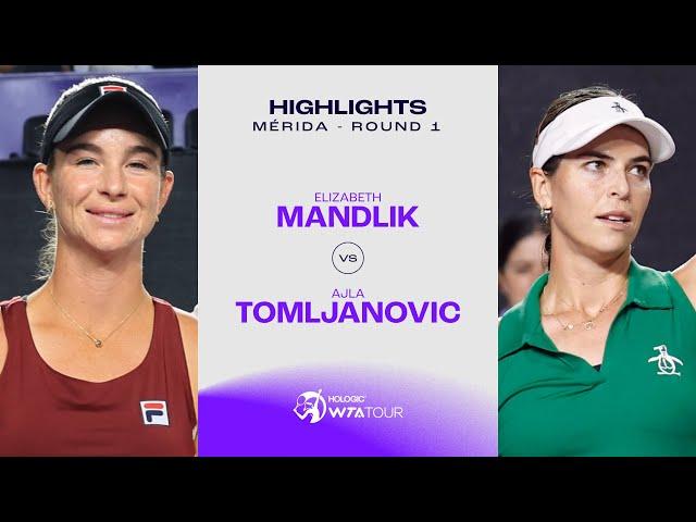 Ajla Tomljanovic vs. Elizabeth Mandlik | 2024 Mérida Round 1 | WTA Match Highlights