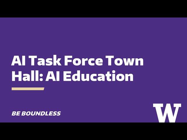 AI Task Force Town Hall: AI Education
