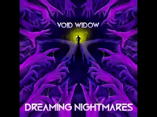 Void Widow - Dreaming Nightmares (Full Album) 2024