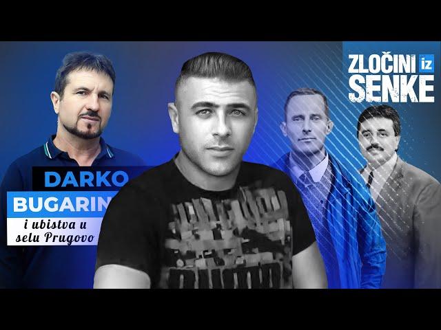 ZLOČINI IZ SENKE 07 - DARKO PETROVIĆ BUGARIN i ubistva u selu PRUGOVO‼️