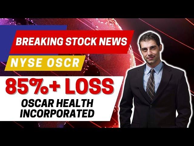 OSCR News |OSCR Stock | Oscar Health News  (#OSCR) Shareholders Class Action Lawsuit Oscar Health