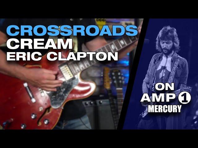 Crossroads by Cream | AMP1 MERCURY EDITION