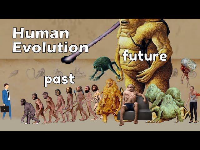 Human Evolution | Comparison of Humans: Past and Future?