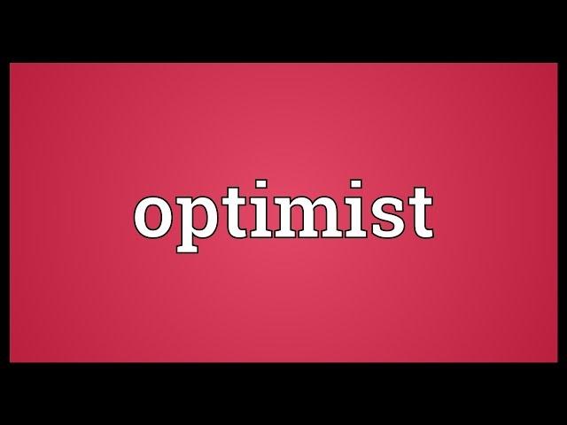 Optimist Meaning