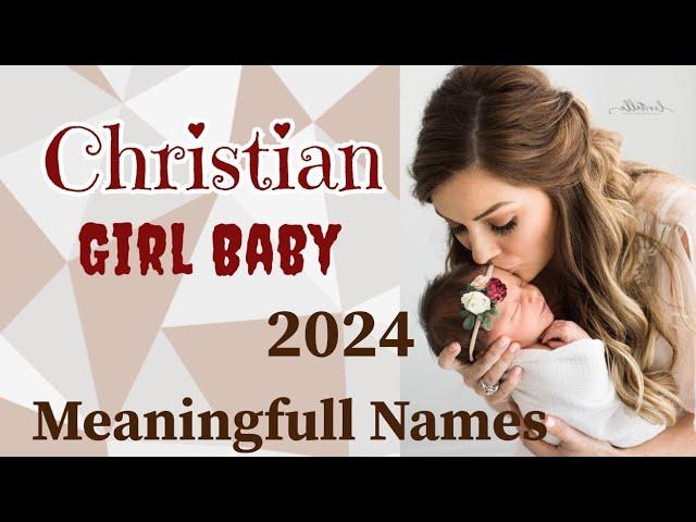 Christian baby girl meaning full names 2024 | Christian unique names #names