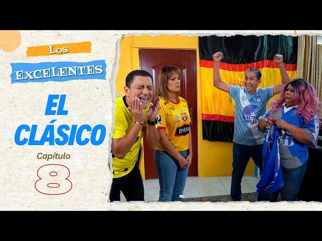 El Clásico - Capítulo 8 - Los Excelentes