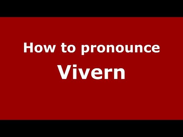 How to pronounce Vivern (Spanish/Argentina) - PronounceNames.com