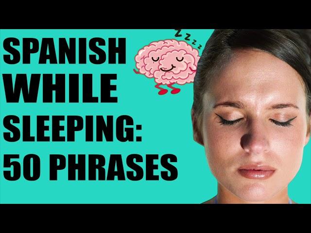 Learn Spanish While  You Sleep: 50 Phrases