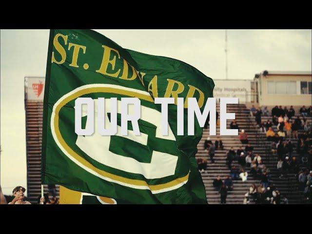 "Our Time - 2022 St. Edward High School Football"