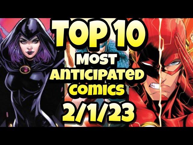 Top 10 Most Anticipated NEW Comic Books For 2/1/23