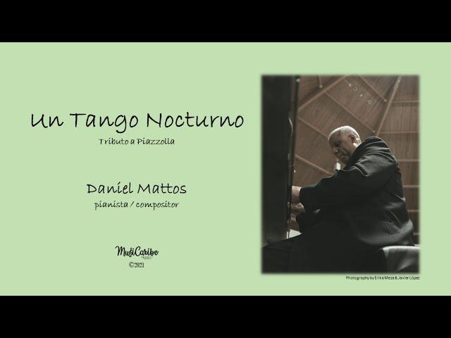 "Un Tango Nocturno"  by Daniel Mattos