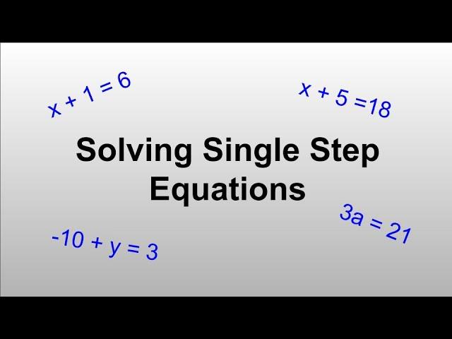 Solving Single Step Equations to Find a Variable