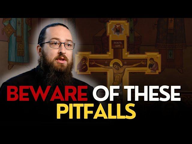 Warning for New Converts to Orthodox Christianity