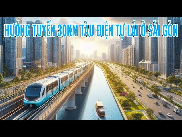 Hướng tuyến 30km tàu điện tự lái trên cao ở Sài Gòn