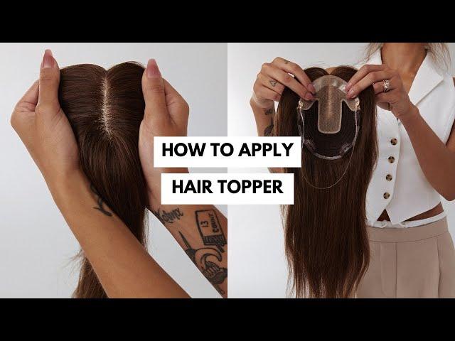 How to apply: Hair Topper