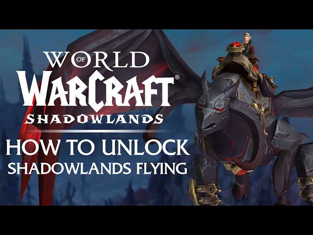 How to Unlock FLYING in Shadowlands | Patch 9.1