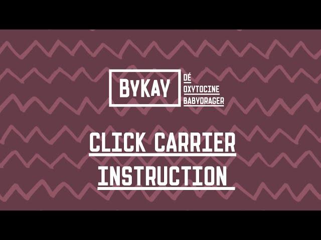 ByKay Click Carrier, Instruction