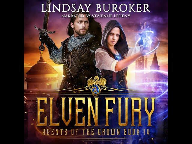 Elven Fury - Book #4 in Agents of the Crown 4 [epic fantasy audiobook full and unabridged]